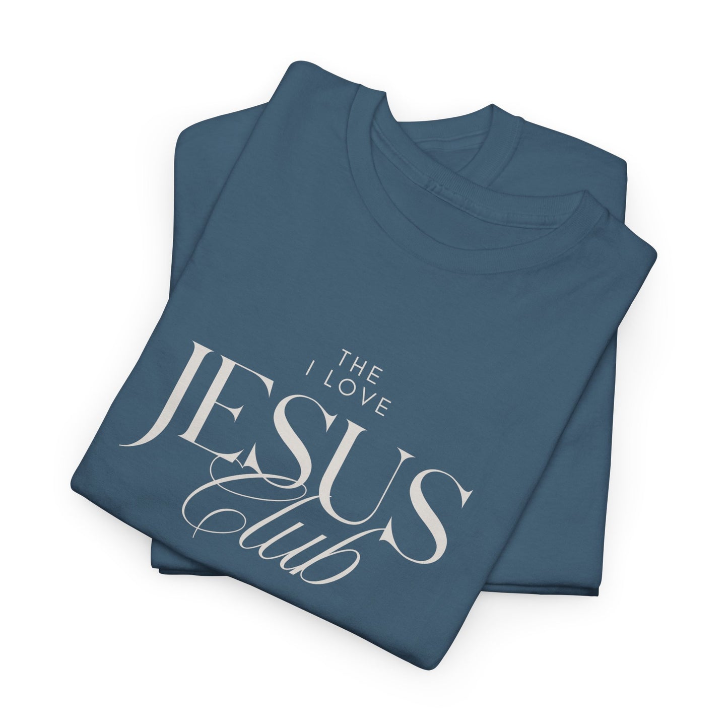 The I Love Jesus Club Tee